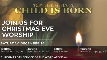 Christmas Eve Worship 10am, 4pm, 6pm, 10pm