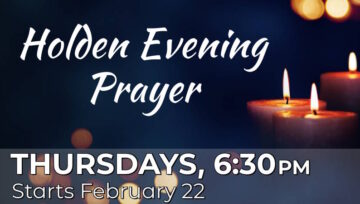 Holden Evening Prayer, Thursdays during Lent