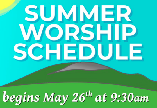 Summer Worship starts Next Sunday, the 26th! – Our Redeemer's